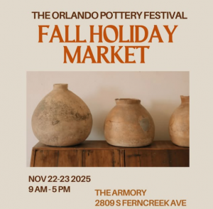 The Orlando Pottery Festival Fall Holiday Market 2025