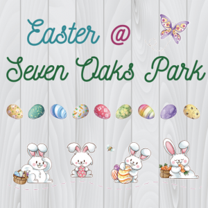 Easter at Seven Oaks Park