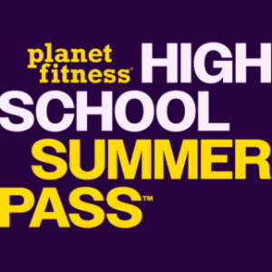 Planet Fitness High School Summer Pass