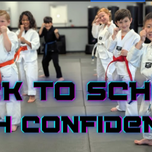 1Up Martial Arts Back to School With Confidence Workshop