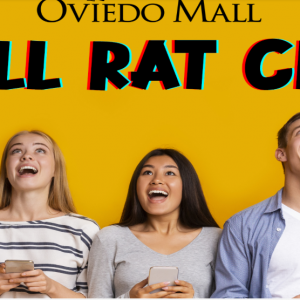Oviedo Mall Mall Rat Club