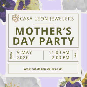 Casa Leon Jewlers Mother's Day Party