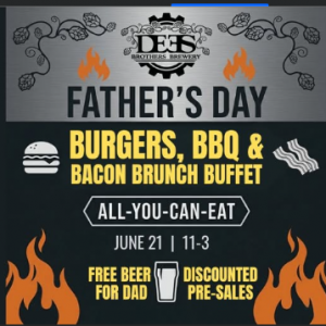 Dee's Brothers Brewery Father's Day Burgers, BBQ and Bacon AYCE Buffet