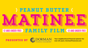 Peanut Butter Matinee Family Film Series